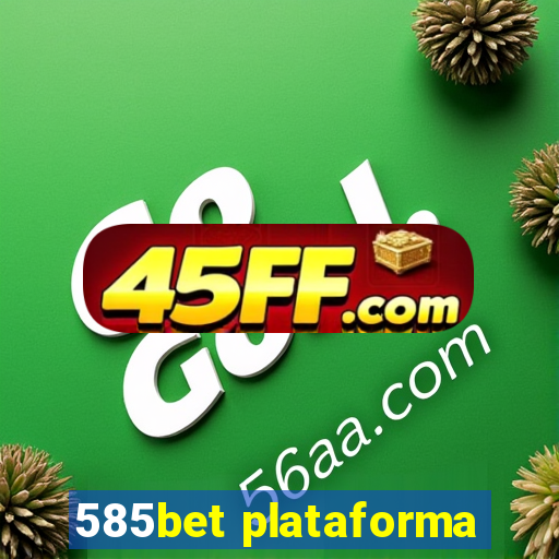 585bet plataforma